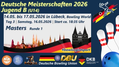 Dt. Bowling-Meisterschaften Jugend B (U14) – Masters Runde 1
