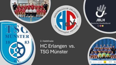 JBLH Final 4 HC Erlangen  vs. TSG Münster 2. Halbfinale