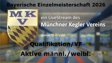 Classic Kegeln - Bayerische Einzelmeisterschaft 2026 - Aktive F/M 15-18