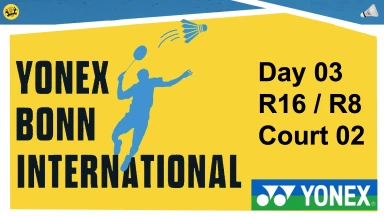 Yonex Bonn International – Day 03-Court 02