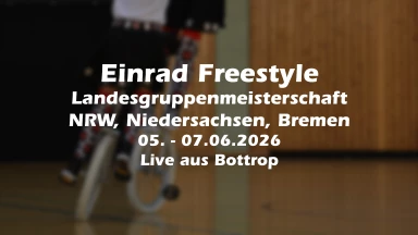 Einrad Freestyle LGM NRW, NI, HB Tag 2
