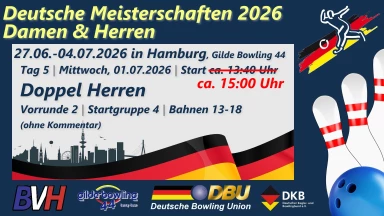 DM Damen & Herren – DOPPEL HERREN (Vorrunde 2, Startgruppe 4, Bahnen 13-18)