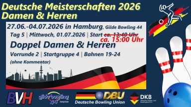 DM Damen & Herren – DOPPEL DAMEN & HERREN (Vorrunde 2, Startgr. 4, Bahnen 19-24)
