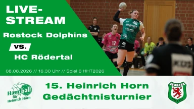 Heinrich Horn Turnier 2026 - Spiel 6 - Dolphins Rostocker HC - HC Rödertal