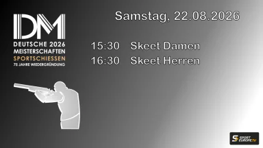 Deutsche Meisterschaft Sportschießen - Skeetfinals - 22.08.2026